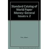 standard catalog of world paper money volume 2 general issues