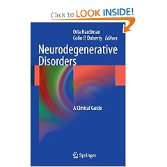 Neurodegenerative Disorders: A Clinical Guide by Orla Hardiman and Colin P. Doherty