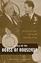 The Fall of the House of Roosevelt: Brokers of Ideas And Power from FDR to LBJ