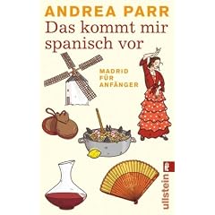 Das kommt mir spanisch vor: Madrid f�r Anf�nger