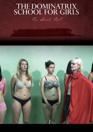 The Dominatrix School for Girls Movie