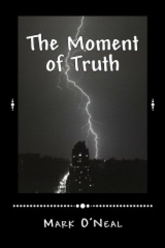 The Moment of Truth