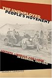 The Unemployed People's Movement: Leftists, Liberals, and Labor in Georgia, 1929-1941 (Politics and Culture in the Twentieth-Century South)