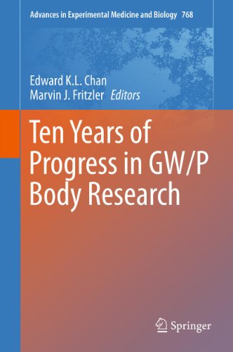 Ten Years of Progress in GW/P Body Research: 768 (Advances in Experimental Medicine and Biology)