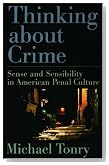  Thinking about Crime: Sense and Sensibility in American Penal Culture (Studies in Crime and Public Policy)