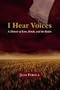 I Hear Voices: A Memoir of Love, Death, and the Radio