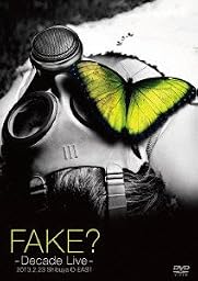 FAKE? -DECADE LIVE- [DVD]
