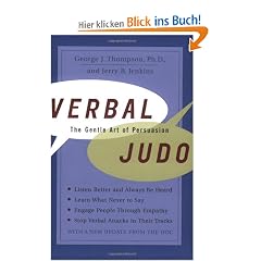 Verbal Judo: The Gentle Art of Persuasion