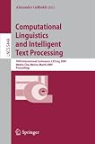 Computational Linguistics and Intelligent Text Processing: 10th International Conference, CICLing 2009, Mexico City, Mexico, March 1-7, 2009, ... Computer Science and General Issues)