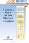 Surgical Care at the District Hospital