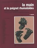 La main et le poignet rhumato�des: Traitement chirurgical, traitement m�dical, r��ducation et r�adaptation fonctionnelle