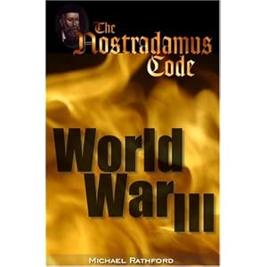 Nostradamus prediction, Nostradamus Code World War 3, December 21 2012 end of the world, Nostradamus prophecies, The Secret of 2012, books,  dooms day, end time, Mayan calendar 