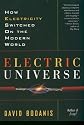 Electric Universe: How Electricity Switched on the Modern World