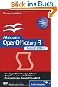 Makros in OpenOffice.org 3 - Basic/StarBasic: Einstieg, Praxis, Referenz: Grundlagen, Praxisl�sungen, Referenz / Beispiele aus der beruflichen Praxis ... Windows, Linux und Mac (Galileo Computing)