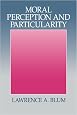 Moral Perception and Particularity