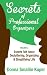 Secrets of Professional Organizers Volume 3: Leading Experts Talk About Decluttering, Organizing & Simplifying Life