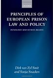 Principles of European Prison Law and Policy: Penology and Human Rights