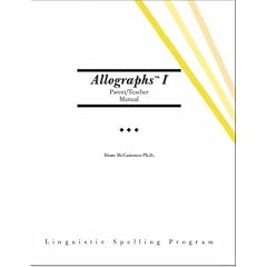 Allographs I: Parent/teacher Manual (Linguistic Spelling Program)