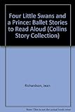 Four little swans and a prince : ballet stories to read aloud
