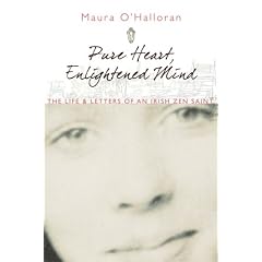 Pure Heart, Enlightened Mind: The Life and Letters of an Irish Zen Saint