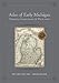Atlas of Early Michigan's Forests, Grasslands, and Wetlands: An Interpretation of the 1816-1856 General Land Office Surveys