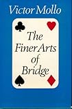 The finer arts of bridge : a textbook on psychology