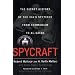 Spycraft: The Secret History of the CIA's Spytechs, from Communism to al-Qaeda