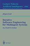 Iterative Software Engineering for Multiagent Systems: The MASSIVE Method (Lecture Notes in Computer Science / Lecture Notes in Artificial Intelligence)