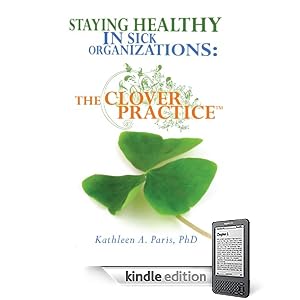 Staying Healthy in Sick Organizations: The Clover Practice