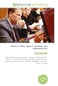 Lawyer: Legal advice, Legal education, Admission to practice law, Law firm, Attorney's fee, History of the legal profession, Advocate, Attorney at law, ... Pupillage, Corporate lawyer, Counsel