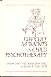 Difficult moments in child psychotherapy