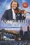 Andre Rieu - A Midsummer Night`s Dream Live in Maastricht