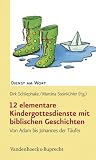 Produkt-Bild: 12 elementare Kindergottesdienste mit biblischen Geschichten
