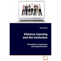 Distance Learning and the Institution: Foundations, Importance and Implementation