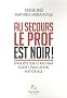 Au secours, le prof est noir !