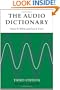 The Audio Dictionary: Third Edition, Revised and Expanded