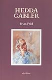 Hedda Gabler : after Ibsen