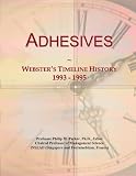 Adhesives: Websters Timeline History, 1993 - 1995