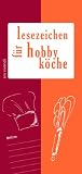 Produkt-Bild: Lesezeichen f&uuml;r Hobbyk&ouml;che