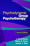 Psychodynamic Group Psychotherapy, Fourth Edition