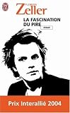 La fascination du pire