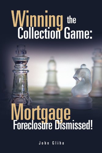 Winning the Collection Game: Mortgage Foreclosure Dismissed!