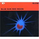 Blue Sun Red Moon