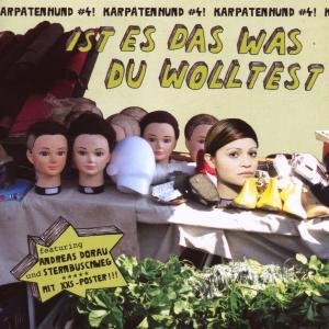 Karpatenhund - Ist Es Das Was Du Wolltest Lyrics - Zortam Music