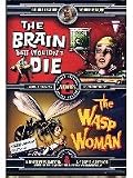The Brain That Wouldn`t Die / The Wasp Woman (Double Feature)