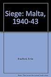 Siege : Malta 1940-1943