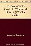 The Holiday which? guide to weekend breaks
