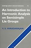 An Introduction to Harmonic Analysis on Semisimple Lie Groups (Cambridge Studies in Advanced Mathematics)