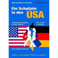 Ein Schuljahr in den USA 2009/2010: Austausch-Organisationen auf dem Pr�fstand: Infos zu �ber 70 Anbietern