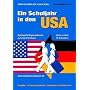Ein Schuljahr in den USA 2009/2010: Austausch-Organisationen auf dem Pr�fstand: Infos zu �ber 70 Anbietern